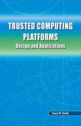 Trusted Computing Platforms Design and Applications [Hardcover]