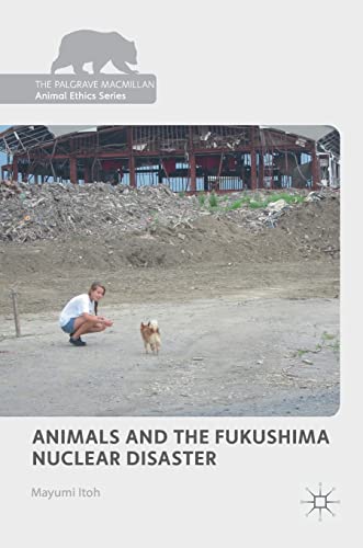 Animals and the Fukushima Nuclear Disaster [Hardcover]