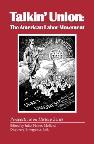 Talkin' Union The American Labor Moveme [Paperback]