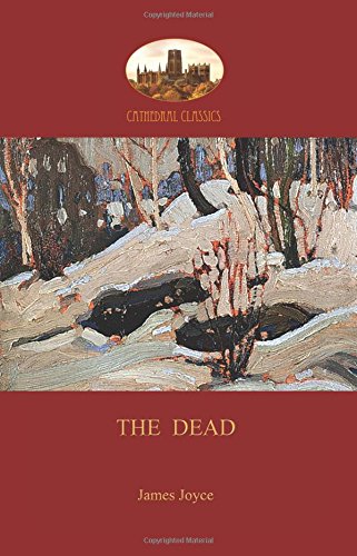 The Dead James Joyce's Most Famous Short Story (aziloth Books) [Paperback]