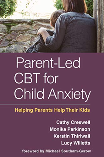 Parent-Led CBT for Child Anxiety: Helping Parents Help Their Kids [Paperback]