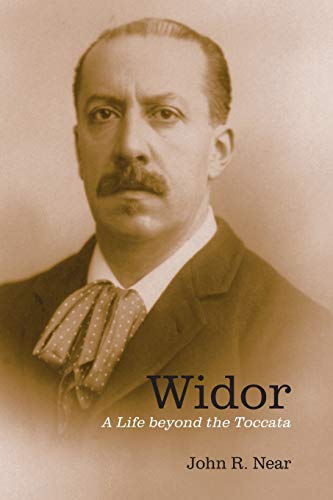 Widor A Life beyond the Toccata [Paperback]