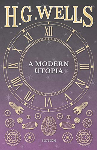 A Modern Utopia [Paperback]