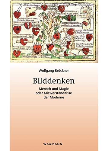 Bilddenken. Mensch Und Magie Oder Missverstndnisse Der Moderne [Perfect Paperback]