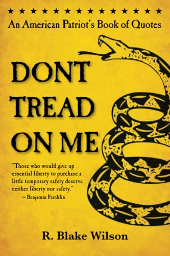 Don't Tread On Me An American Patriot's Book Of Quotes [Paperback]