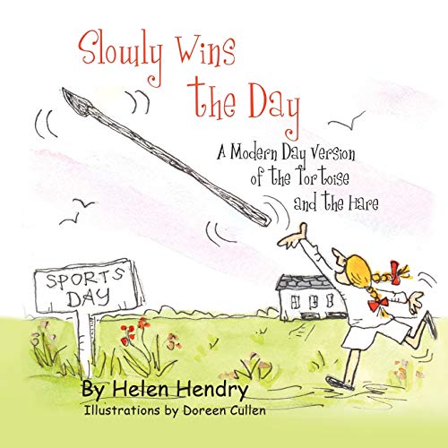 Sloly Wins The Day A Modern Day Version Of The Tortoise And The Hare [Paperback]