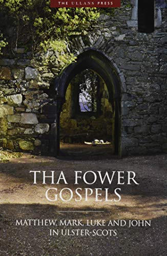 Tha Fower Gospels Matthew, Mark, Luke And John In Ulster-Scots [Paperback]