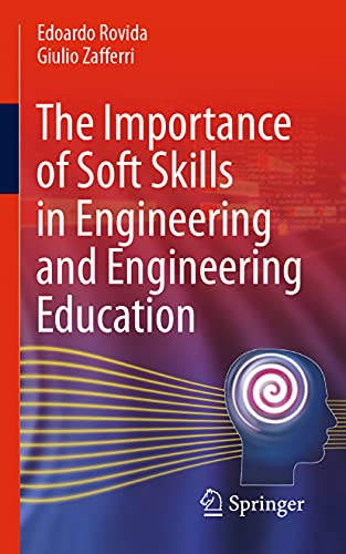 The Importance of Soft Skills in Engineering and Engineering Education [Paperback]