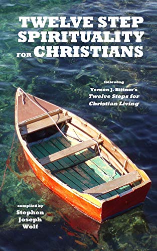 Telve Step Spirituality For Christians [Paperback]