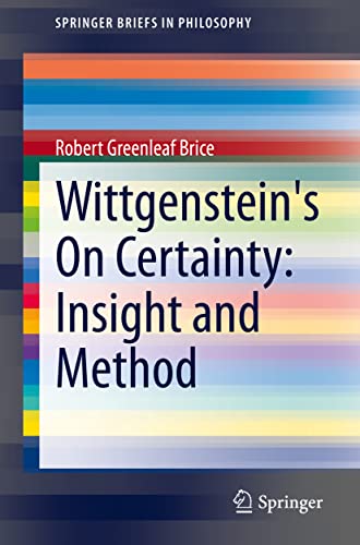 Wittgenstein's On Certainty: Insight and Method [Paperback]