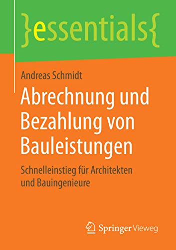 Abrechnung und Bezahlung von Bauleistungen: Schnelleinstieg fr Architekten und  [Paperback]