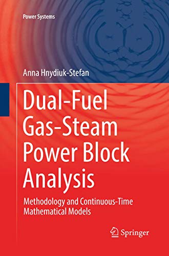 Dual-Fuel Gas-Steam Power Block Analysis: Methodology and Continuous-Time Mathem [Paperback]