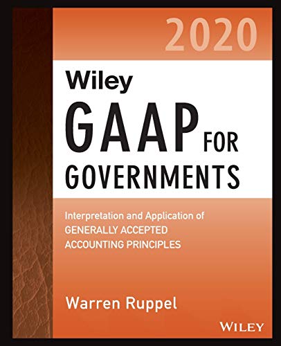 Wiley GAAP for Governments 2020: Interpretation and Application of Generally Acc [Paperback]