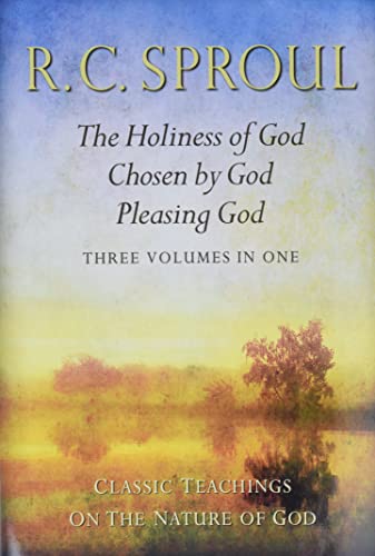 Classic Teachings on the Nature of God: The Holiness of God; Chosen by God; Plea [Hardcover]