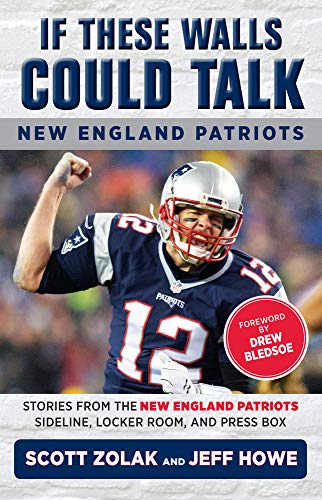 If These Walls Could Talk: New England Patriots: Stories from the New England Pa [Paperback]