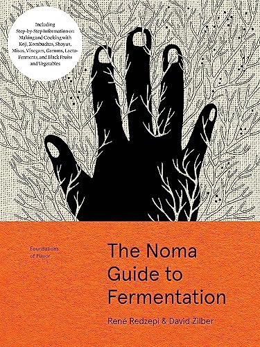 The Noma Guide to Fermentation: Including koji, kombuchas, shoyus, misos, vinega [Hardcover]