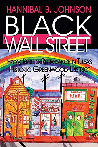 Black Wall Street From Riot To Renaissance In Tulsa's Historic Greenood Distri [Paperback]