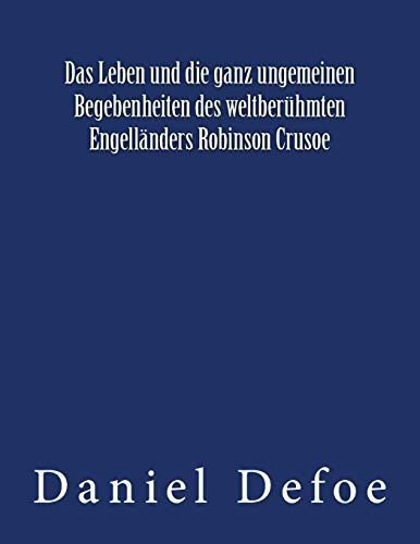 Das Leben Und Die Ganz Ungemeinen Begebenheiten Des Weltberhmten Engellnders R [Paperback]