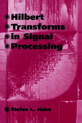 Hilbert Transforms In Signal Processing (artech House Signal Processing Library) [Hardcover]