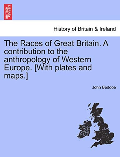 Races of Great Britain a Contribution to the Anthropology of Western Europe [it [Paperback]