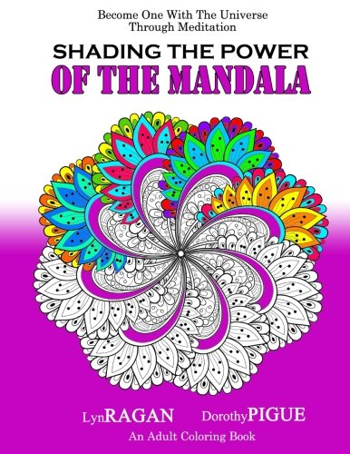 Shading The Poer Of The Mandala Become One With The Universe Through Meditatio [Paperback]