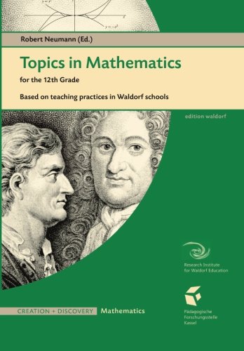 Topics In Mathematics For The 12th Grade Based On Teaching Practices In A Waldo [Paperback]