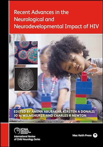 Recent Advances in the Neurological and Neurodevelopmental Impact of HIV [Hardcover]