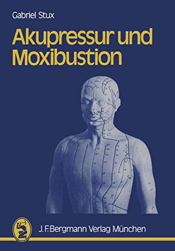 Akupressur und Moxibustion [Paperback]