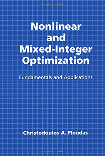 Nonlinear and Mixed-Integer Optimization Fundamentals and Applications [Hardcover]