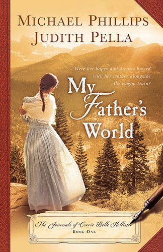 My Father's World (journals Of Corrie Belle H