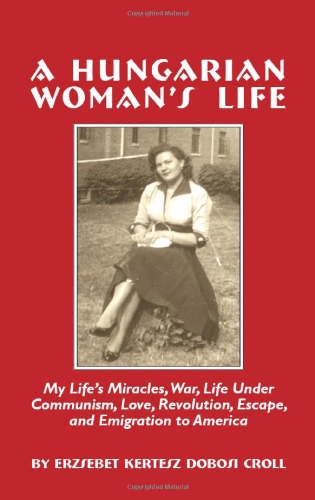 A Hungarian Woman's Life [Hardcover]