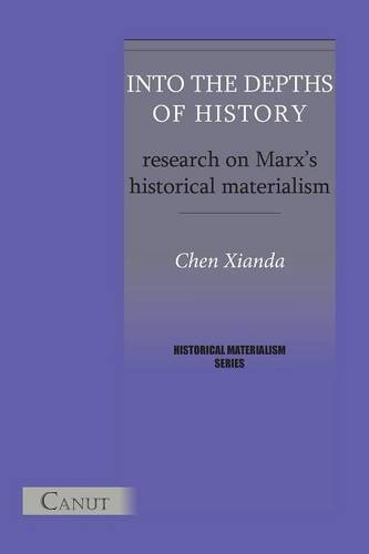 Into The Depths Of History. Research On Marx's Historical Materialism [Paperback]