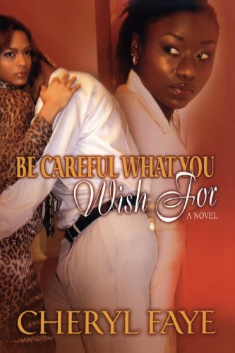 Be Careful What You Wish for [Paperback]