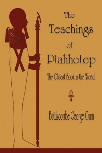 The Teachings Of Ptahhotep The Oldest Book In The World [Paperback]