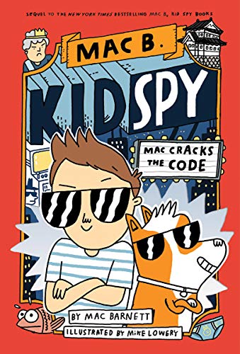 Mac Cracks the Code (Mac B., Kid Spy #4) [Hardcover]