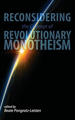 Reconsidering the Concept of Revolutionary Monotheism [Hardcover]