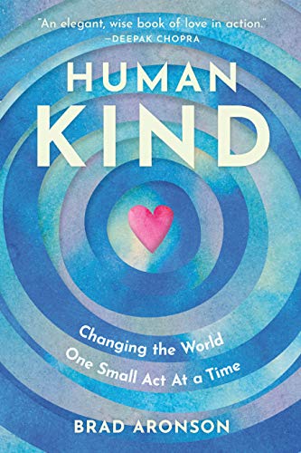 HumanKind: Changing the World One Small Act At a Time [Paperback]