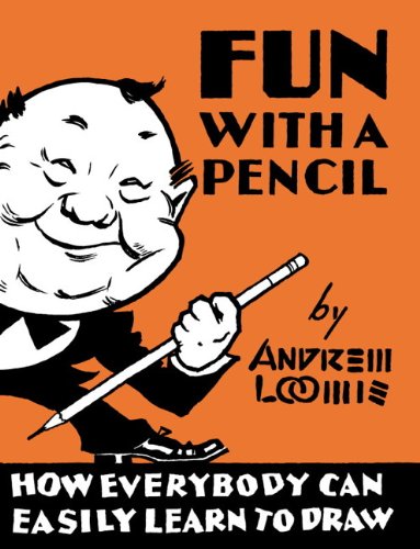 Fun With A Pencil: How Everybody Can Easily Learn to Draw [Hardcover]