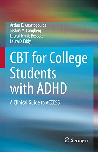 CBT for College Students with ADHD: A Clinical Guide to ACCESS [Hardcover]