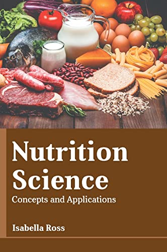 Nutrition Science Concepts and Applications [Hardcover]