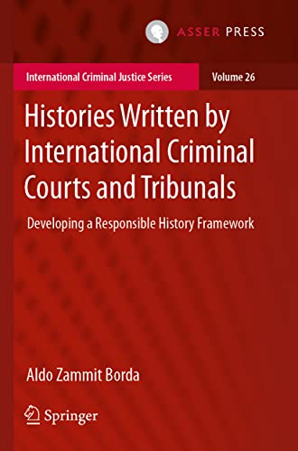 Histories Written by International Criminal Courts and Tribunals: Developing a R [Paperback]