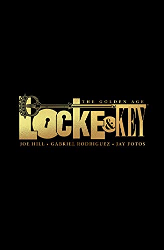 Locke & Key: The Golden Age [Hardcover]