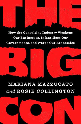 The Big Con: How the Consulting Industry Weak