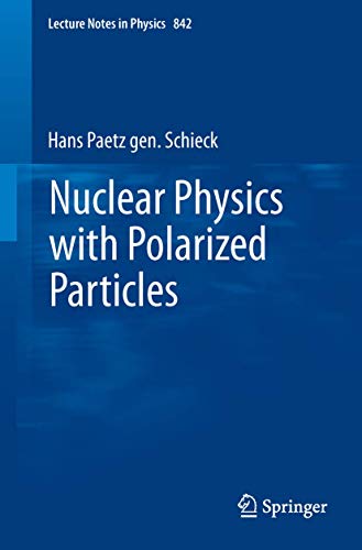 Nuclear Physics with Polarized Particles [Paperback]