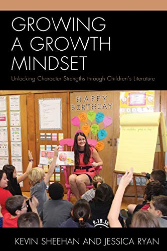 Groing a Groth Mindset Unlocking Character Strengths through Childrens Liter [Paperback]