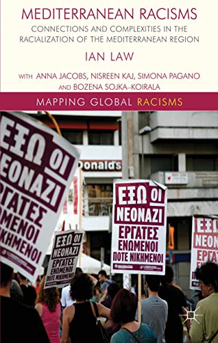 Mediterranean Racisms: Connections and Complexities in the Racialization of the  [Hardcover]