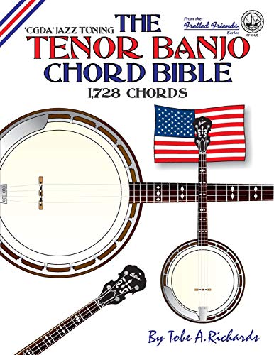 The Tenor Banjo Chord Bible Cgda Standard 'jazz' Tuning 1,728 Chords (fretted F [Paperback]