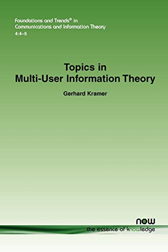 Topics In Multi-User Information Theory (foundations And Trends(r) In Communicat [Paperback]