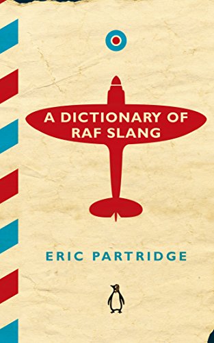 A Dictionary of RAF Slang [Hardcover]