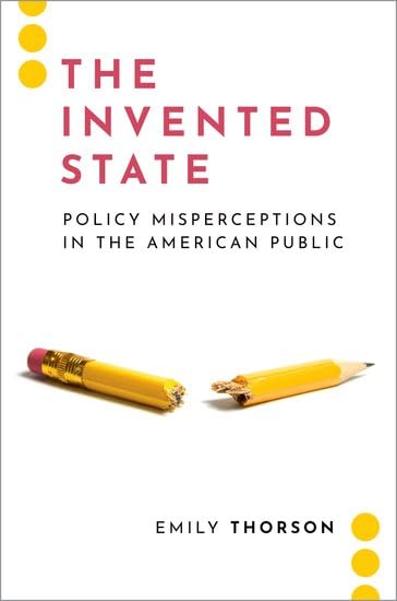 The Invented State: Policy Misperceptions in the American Public [Paperback]